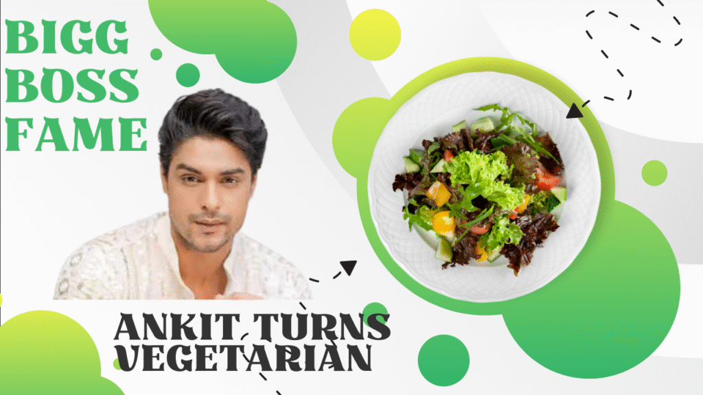 ankit turns vegetarian