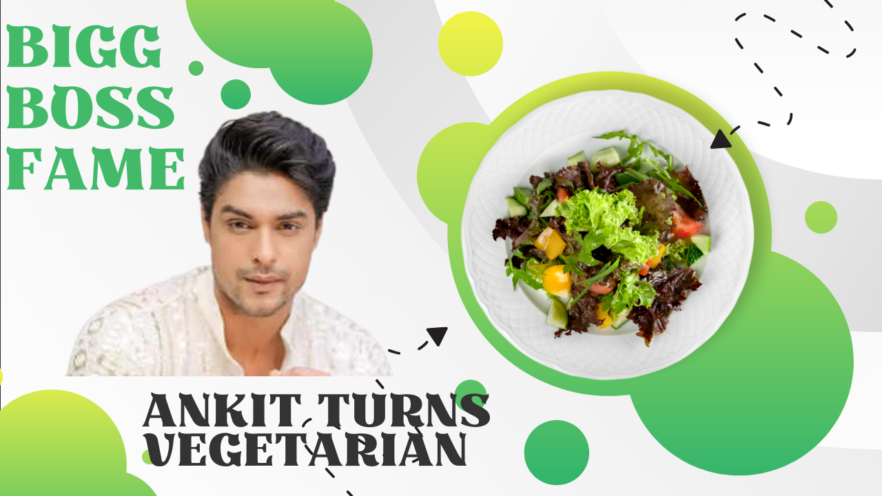 ankit turns vegetarian